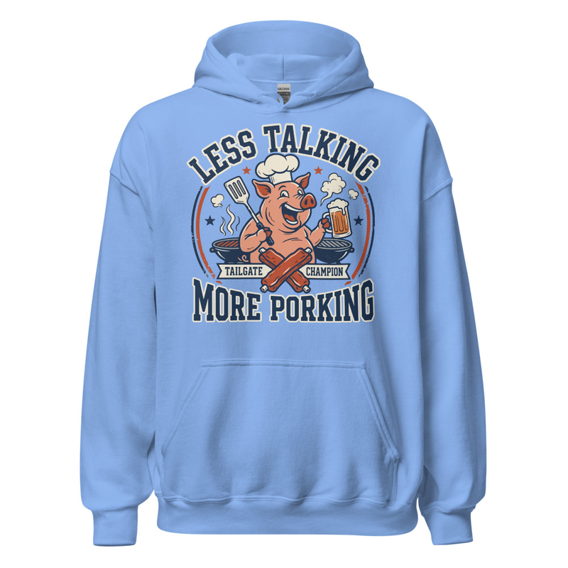 'Less Talking, More Porking' Unisex Hoodie – S, Carolina Blue