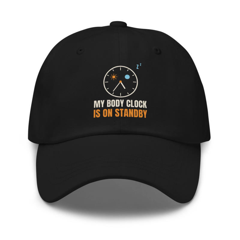 My Body Clock Is On Standby — Hat hat