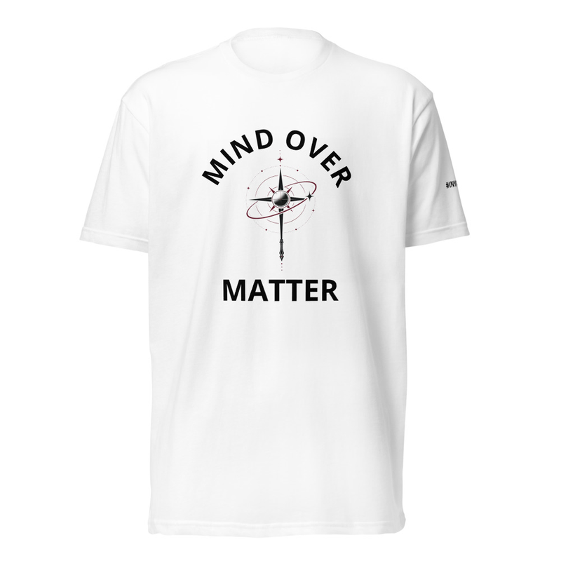 MIND OVER MATTER :Unisex Tee