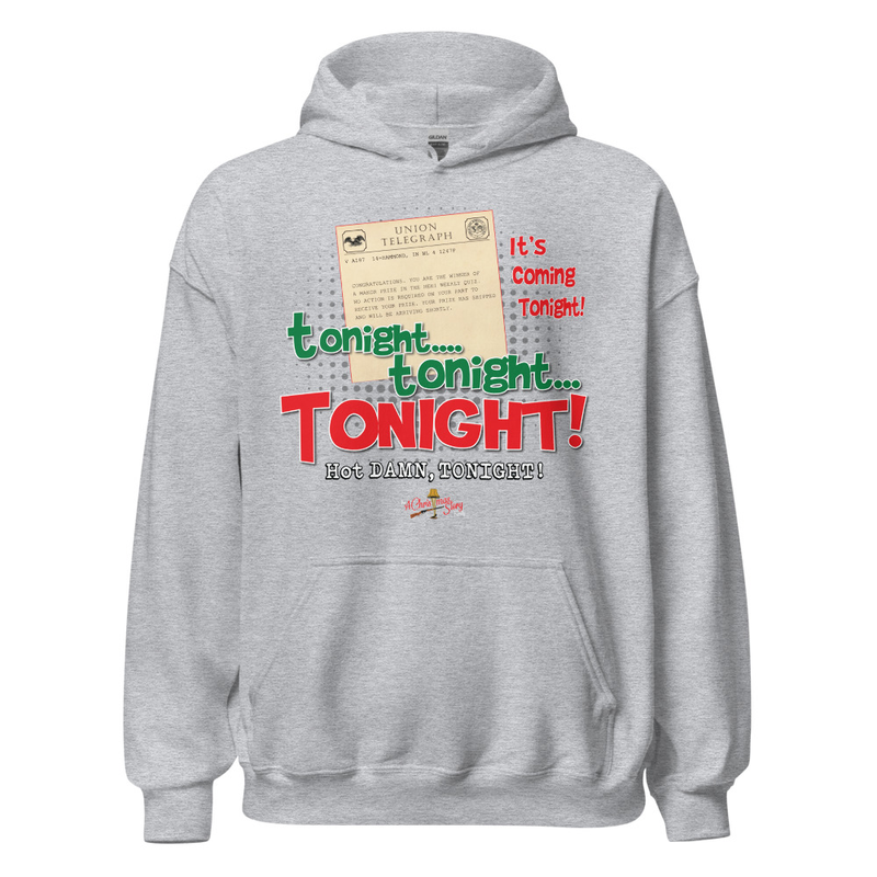 Tonight… TONIGHT! Telegram Hoodie  Custom Made by: A Christmas Story Family™