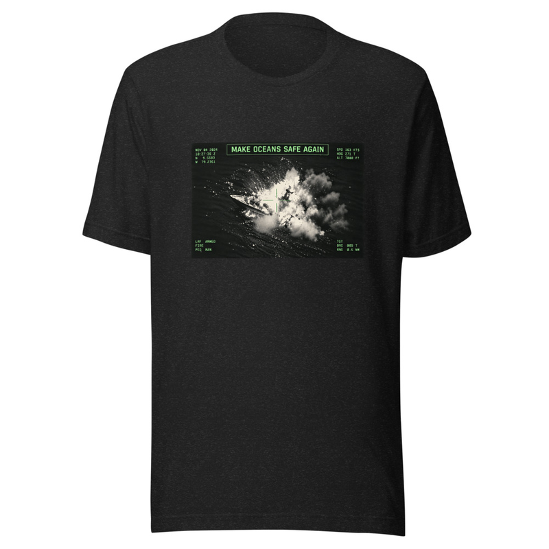 Make Oceans Safe Again Unisex T-Shirt — Black Heather