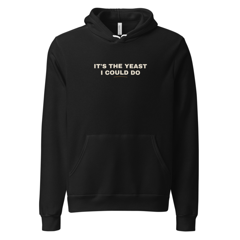 IT'S THE YEAST I COULD DO Hoodie mockup