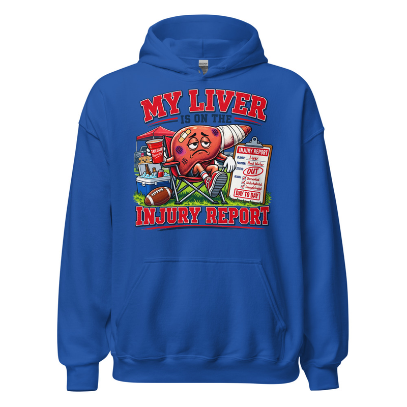 'My Liver is on the Injury Report' Unisex Hoodie