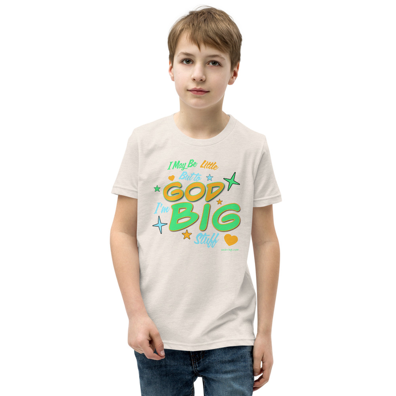 T-Shirt - I'm Little But To God I'm Big Stuff