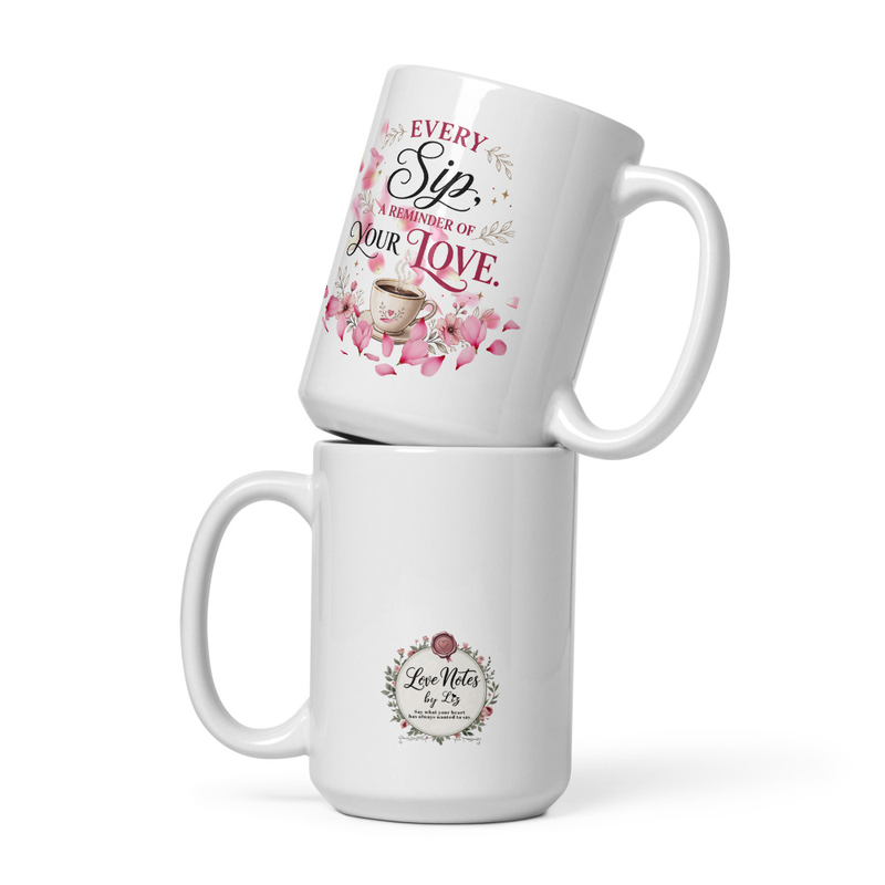 Every Sip A Reminder of Your Love (White glossy mug) – Image 2
