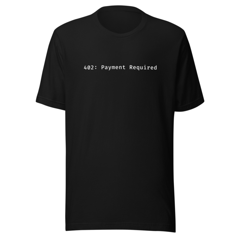 402: Payment Required T-Shirt