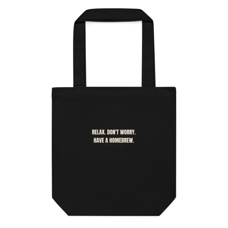 RELAX. DON'T WORRY. HAVE A HOMEBREW. Tote mockup