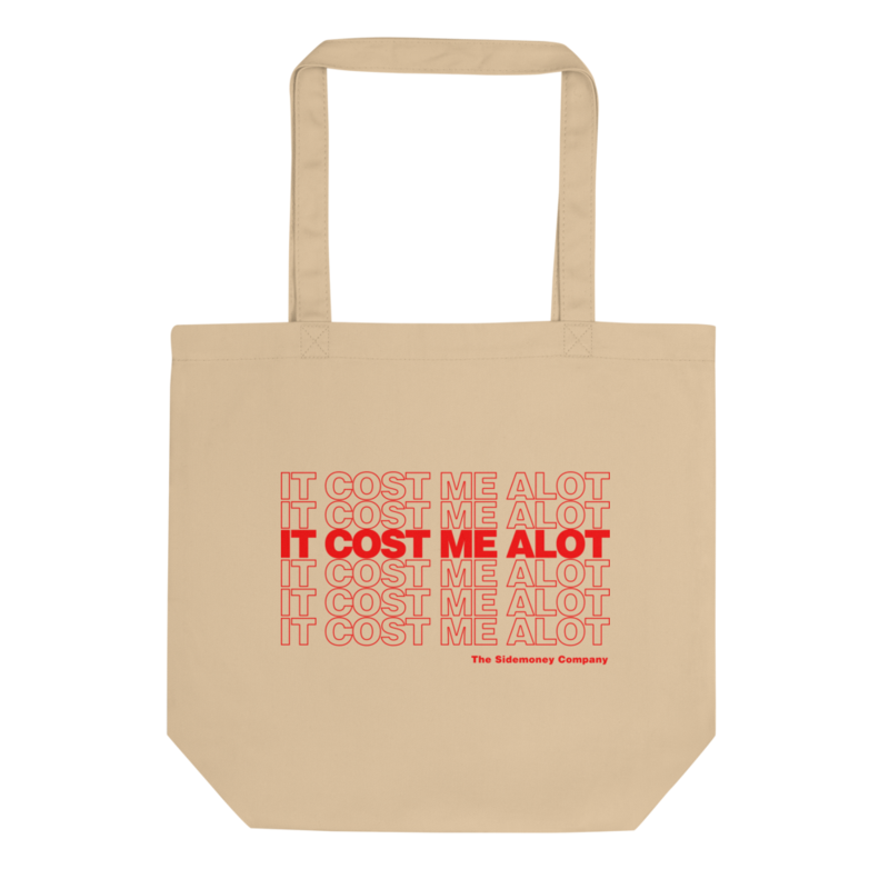 It Cost Me Alot Tote (OG)