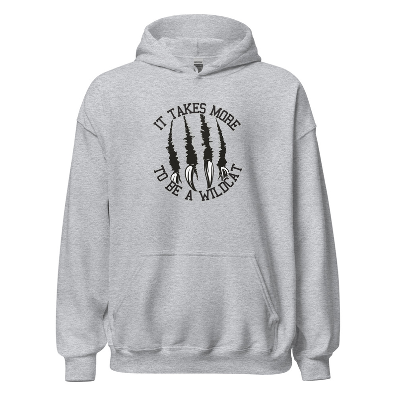 It Takes More to be a Wildcat Unisex Hoodie (black font) – M, Sport Grey