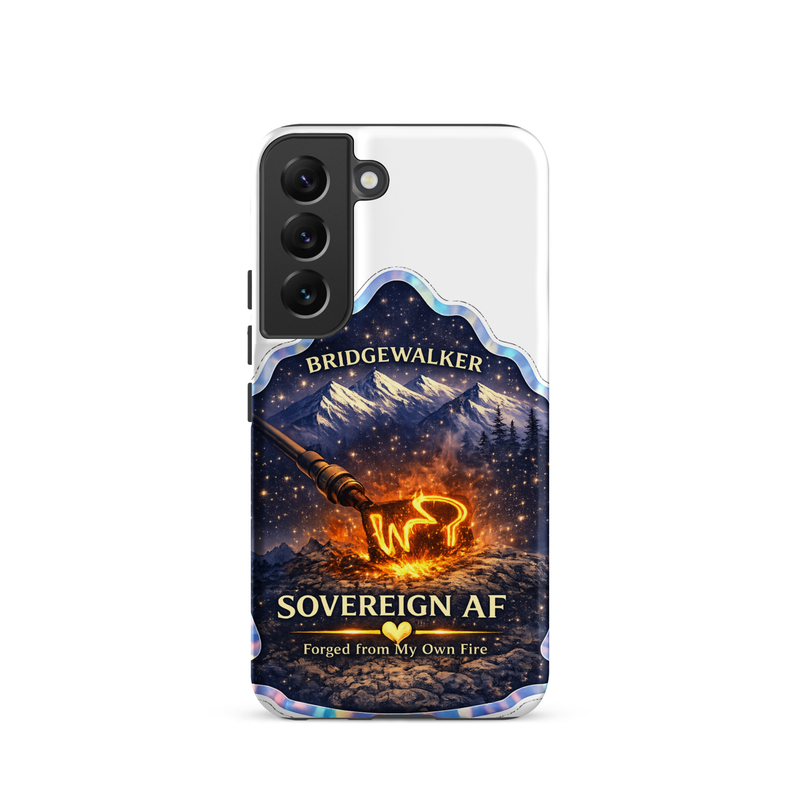 "Sovereign AF – Forged from My Own Fire" Tough case for Samsung® – Samsung Galaxy S22, Matte