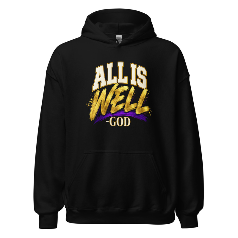 ALL IS WELL -GOD Hoodie