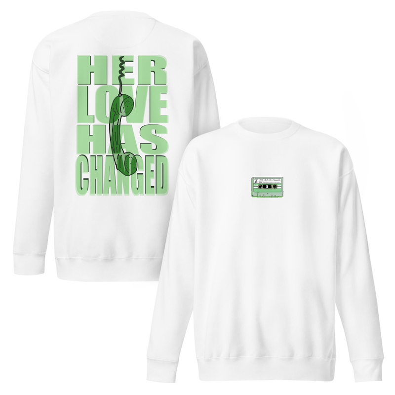 Her Love Has Changed Unisex Premium Sweatshirt