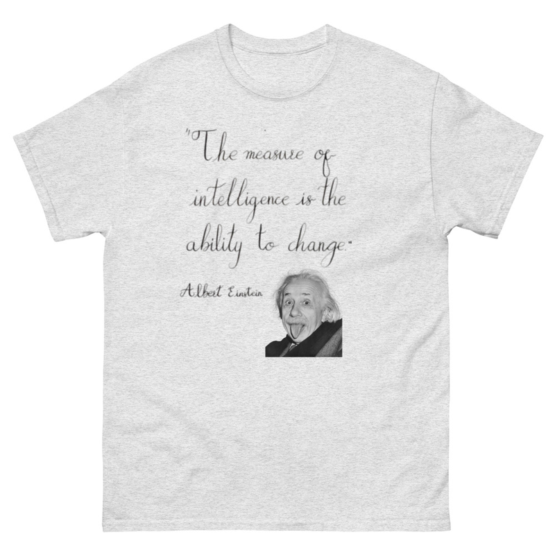Albert Einstein - "The measure of intelligence is the ability to change." – 5XL, Ash