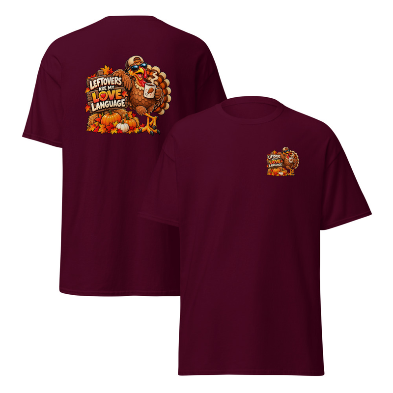 Leftovers are my Love Language Unisex classic tee – M, Maroon