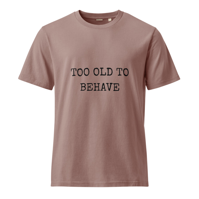 Unisex Vintage T-Shirt - Too Old to Behave – 3XL, G. Dyed Kaffa Coffee