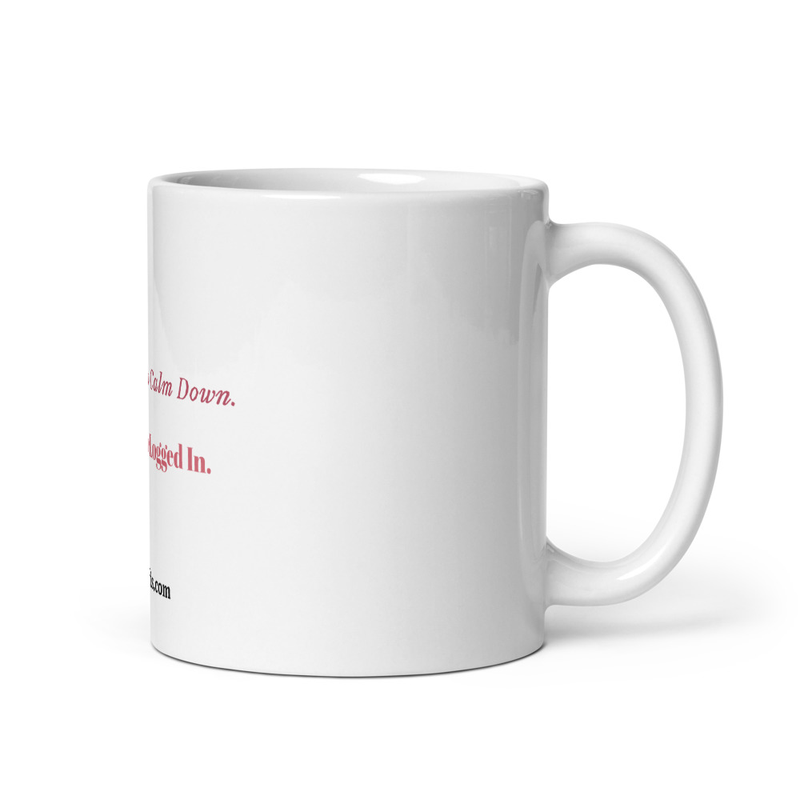 She was told to calm down. Instead, She logged in. Mug