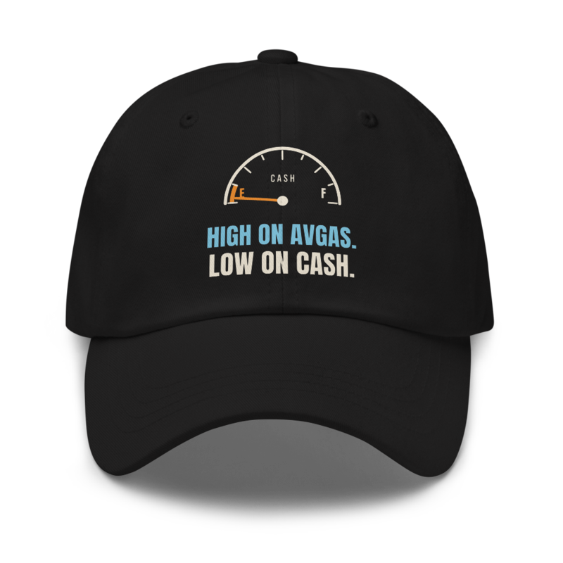 High On Avgas. Low On Cash — Hat hat