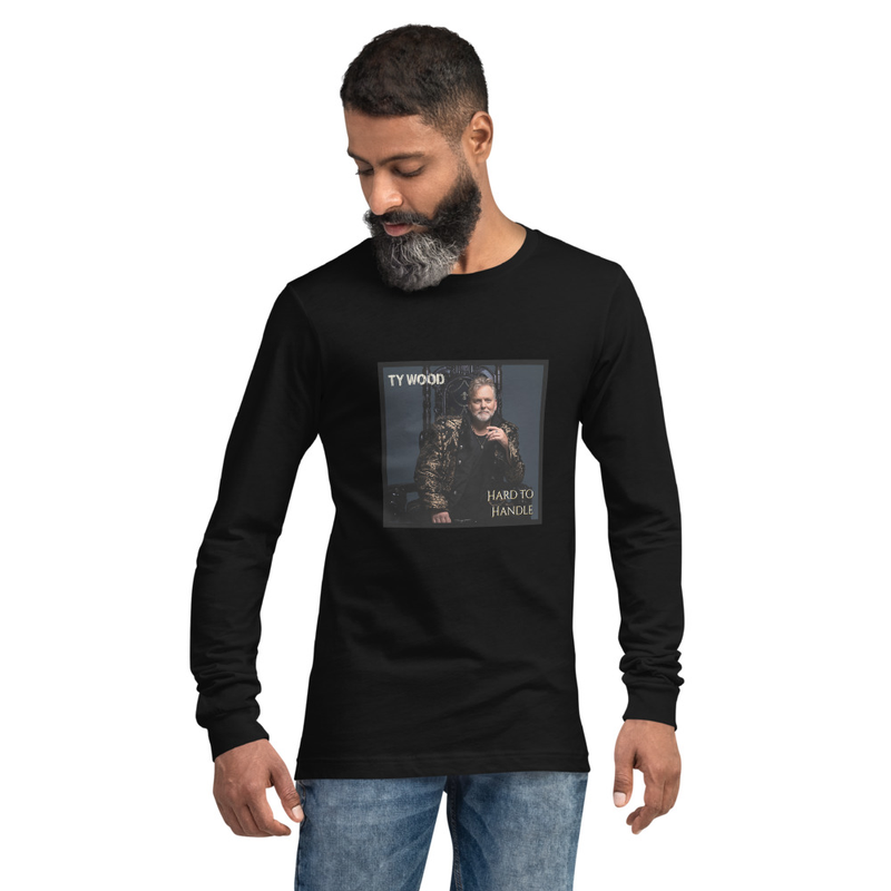 Hard to Handle Long Sleeve Shirt