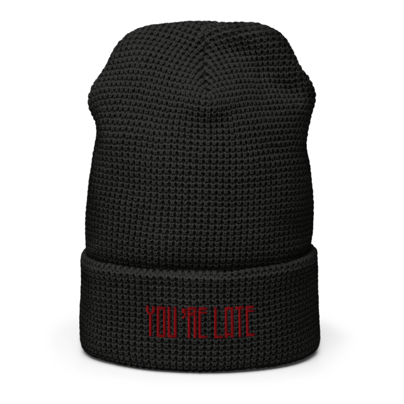 YOU'RE LATE // REBIRTH WAFFLE BEANIE