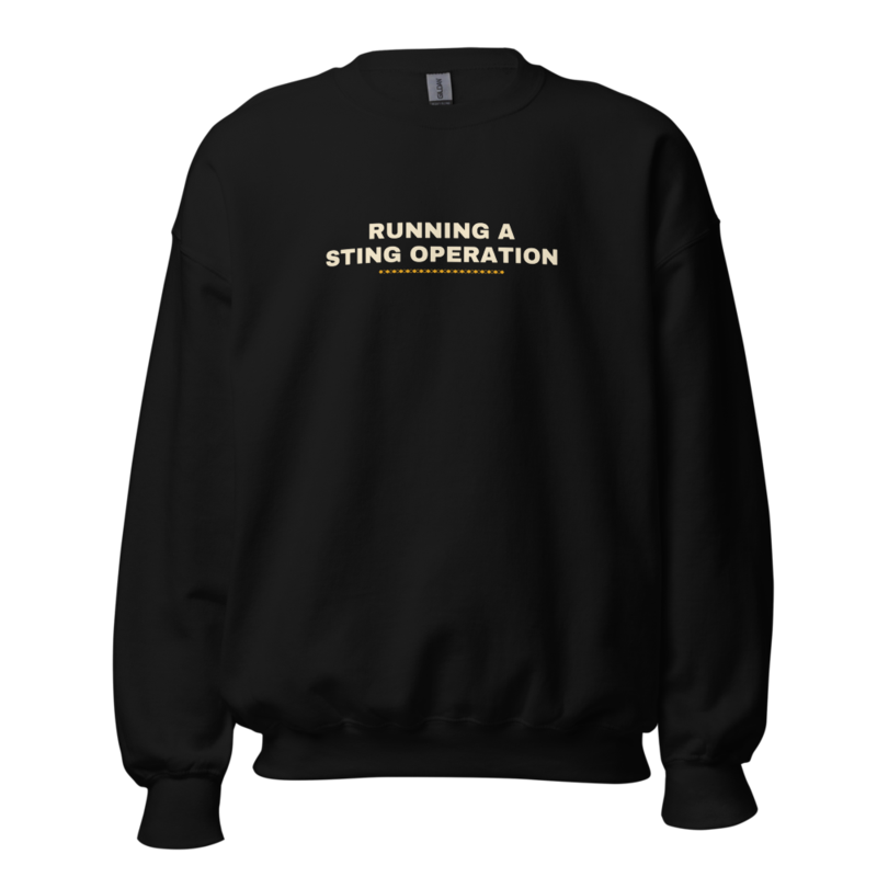 RUNNING A STING OPERATION Crewneck mockup