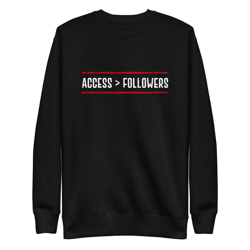 Access > Followers Sweatshirt