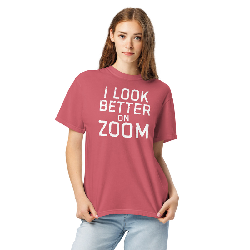 I Look Better On Zoom – S, Watermelon