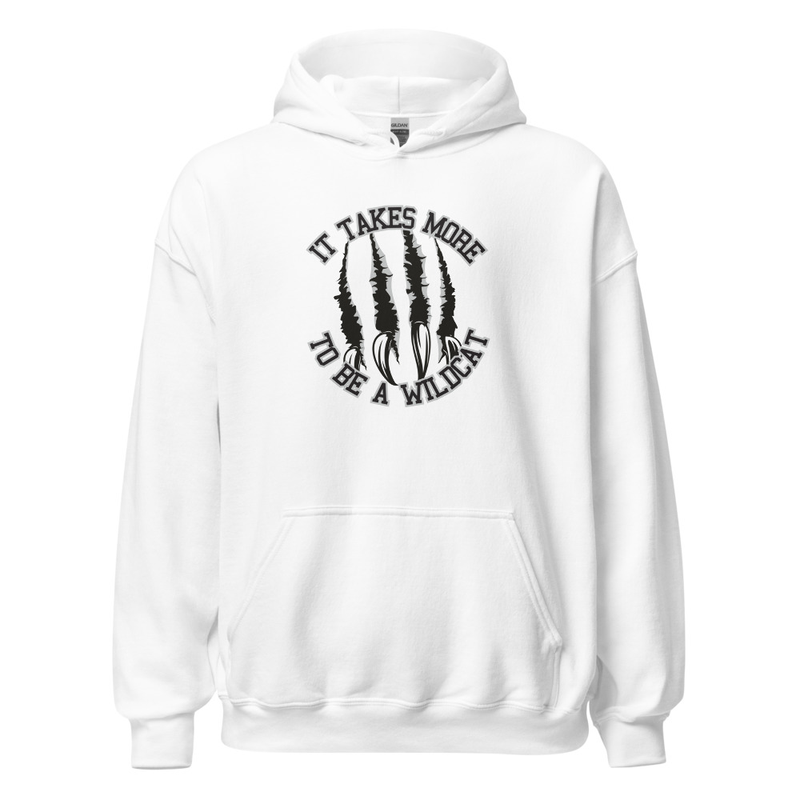 It Takes More to be a Wildcat Unisex Hoodie (black font)
