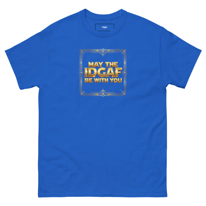May the IDGAF be with you Unisex classic tee – XL, Royal