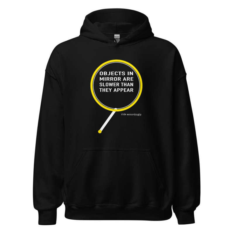 Objects in Mirror Are Slower Than They Appear Hoodie