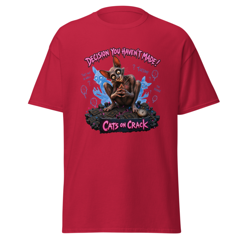Decision You Hadn't Made T-Shirt