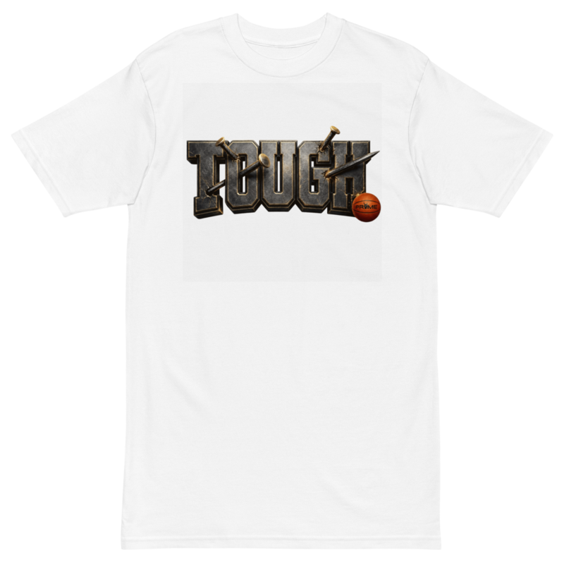 TOUGH. Premium Heavyweight Tee