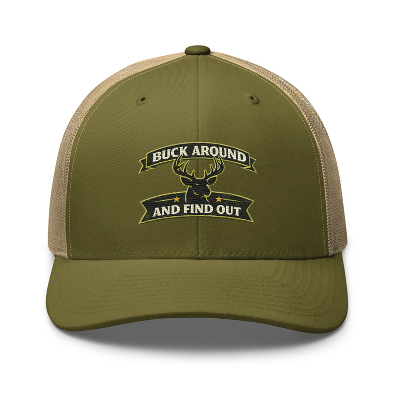Buck Around and Find Out Trucker Cap