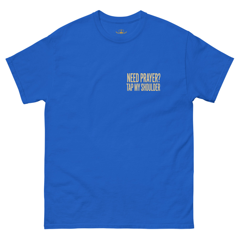 Need Prayer Tap My Shoulder Unisex Tee – S, Royal