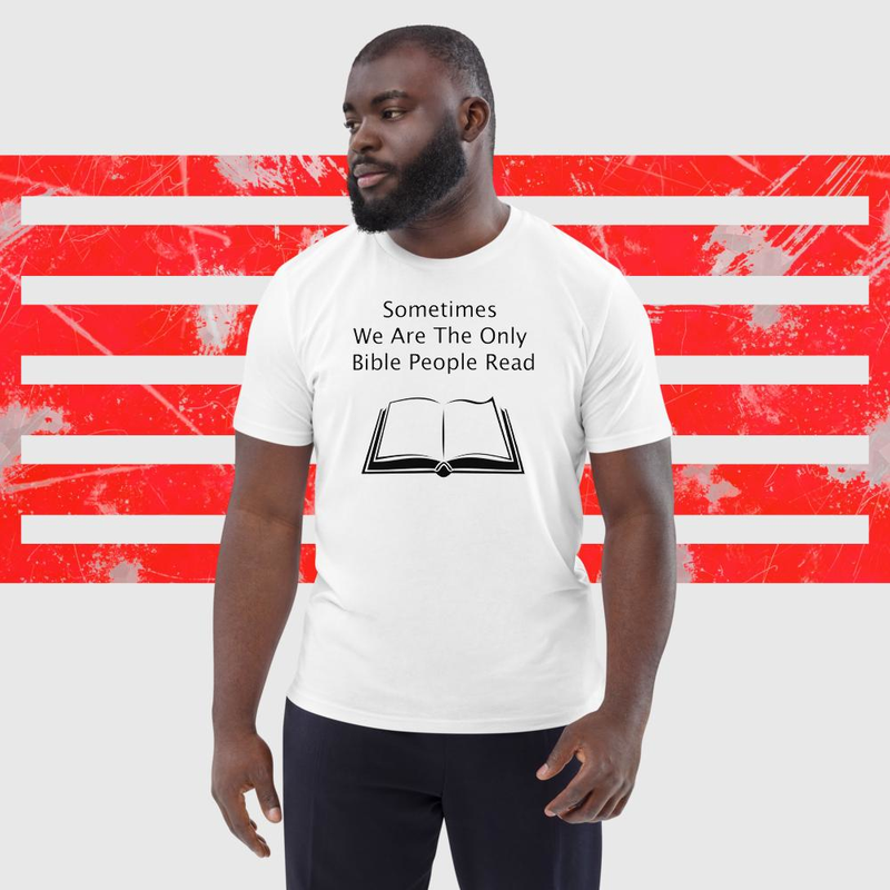 Sometimes we are the only bible people read - Unisex organic cotton t-shirt – S, White