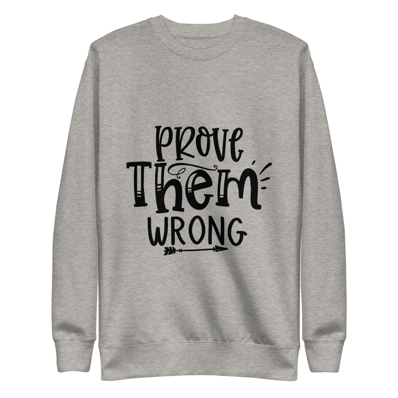 Prove them - Premium Sweatshirt – 3XL, Carbon Grey