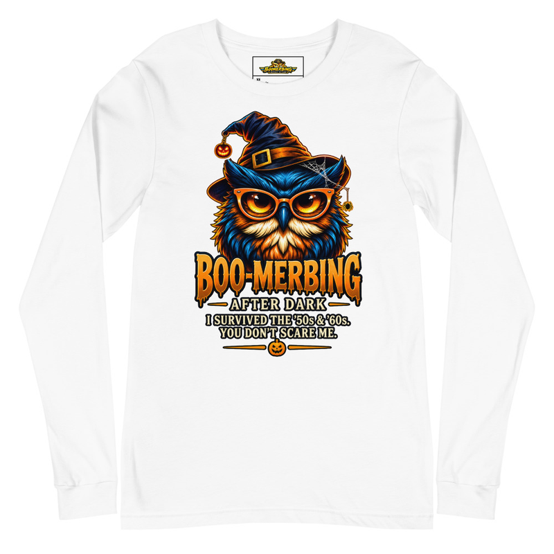 “You Don’t Scare Me” Premium Long Sleeve Tee — BOOMERBING AFTER DARK™