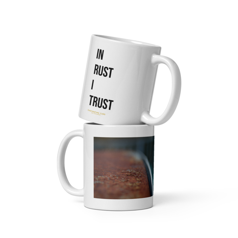 "In Rust I Trust! - White glossy mug