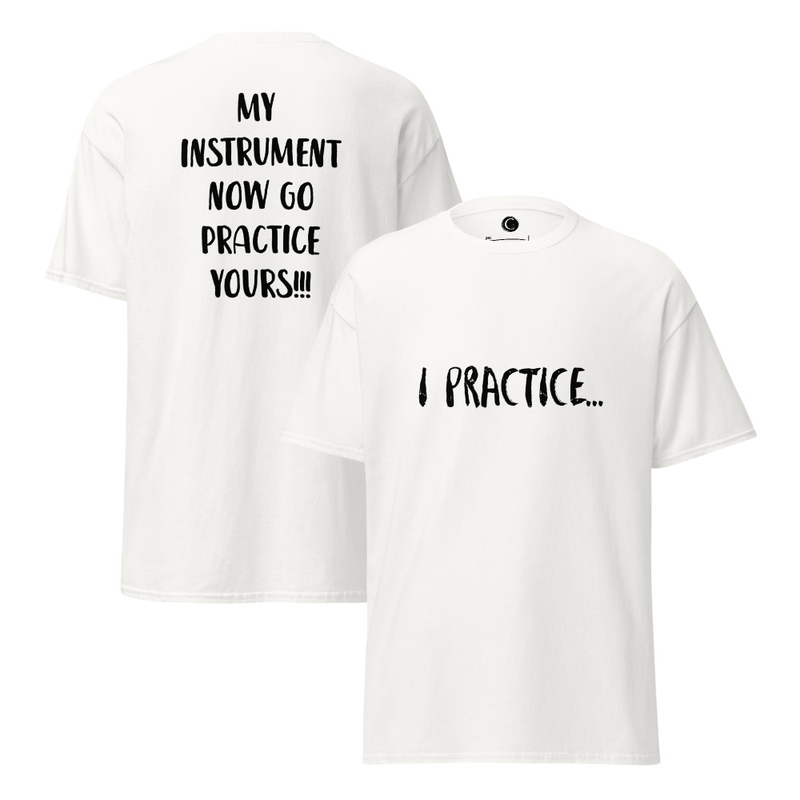 I practice my instrument