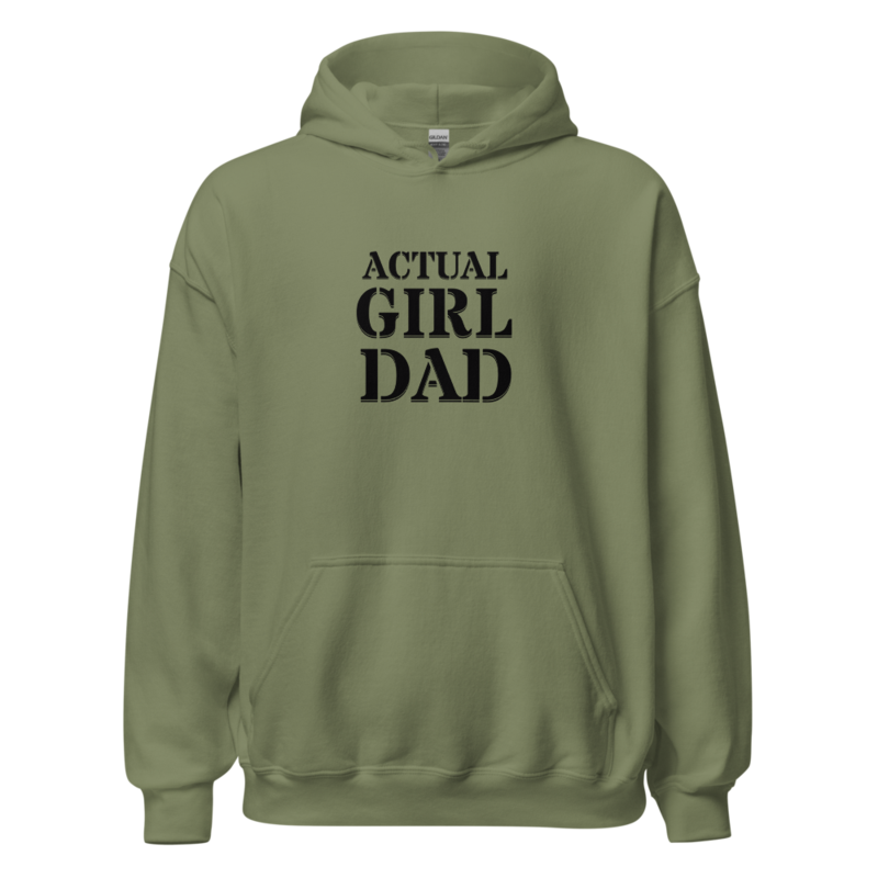 "Actual Girl Dad" Actual Girl Hoodie - for Men