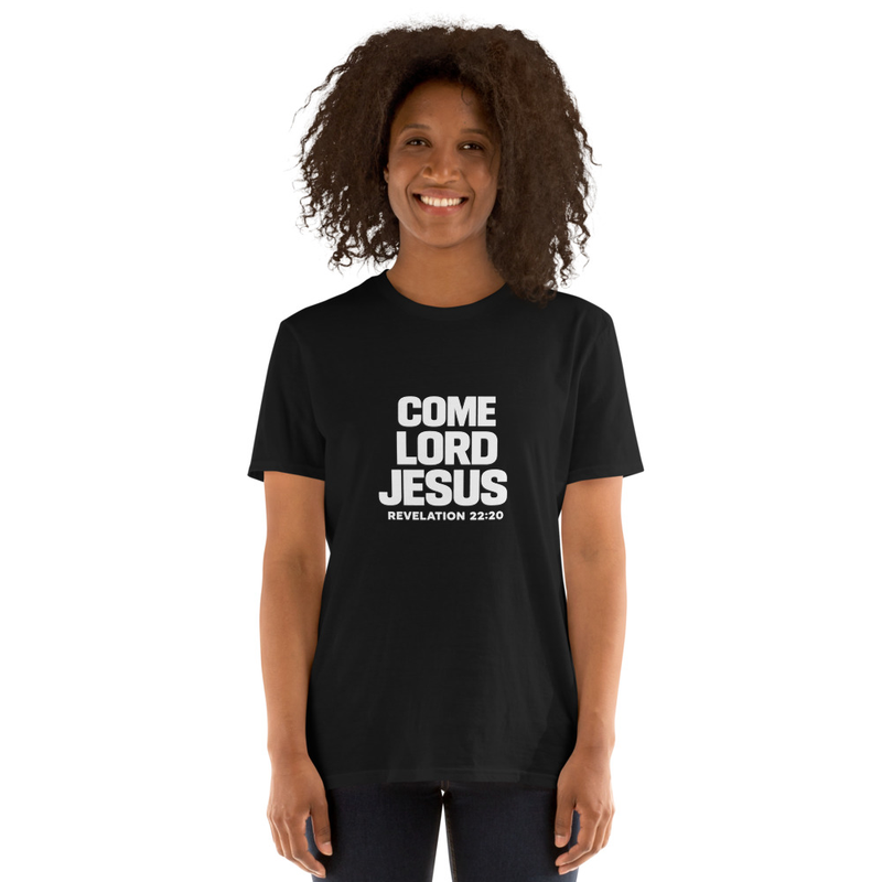 Come Lord Jesus – Revelation 22:20 | Minimalist Christian Scripture Unisex T-Shirt