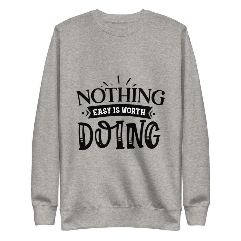 Nothing Easy - Premium Sweatshirt – 3XL, Carbon Grey