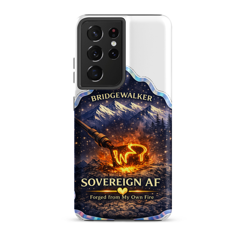 "Sovereign AF – Forged from My Own Fire" Tough case for Samsung® – Samsung Galaxy S21 Ultra, Matte