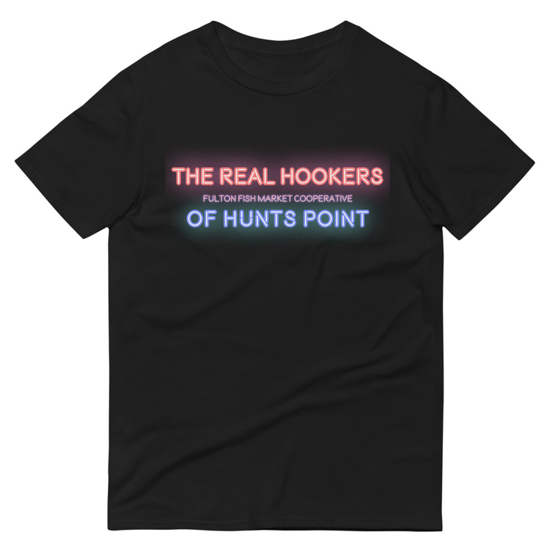 The Real Hookers of Hunts Point T-Shirt