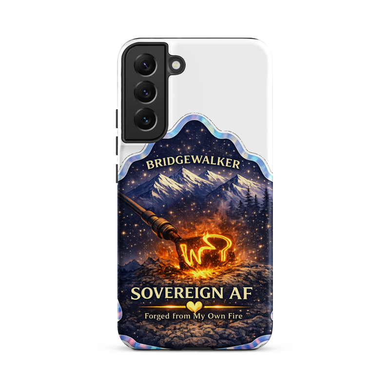 "Sovereign AF – Forged from My Own Fire" Tough case for Samsung® – Samsung Galaxy S22 Plus, Matte