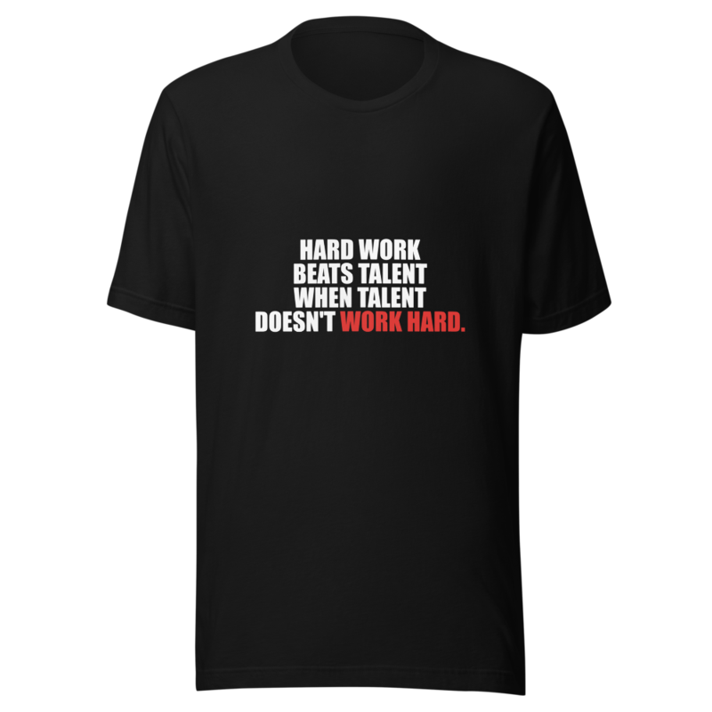 Hard Work Beats Talent — Tee