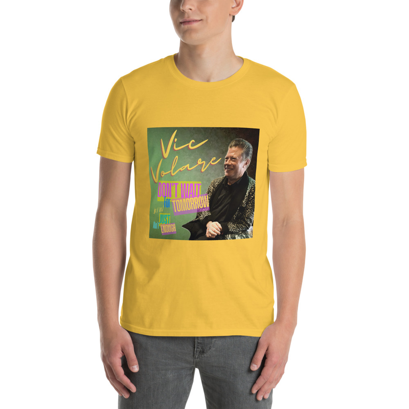 Don't Wait For Tomorrow Short-Sleeve Unisex T-Shirt