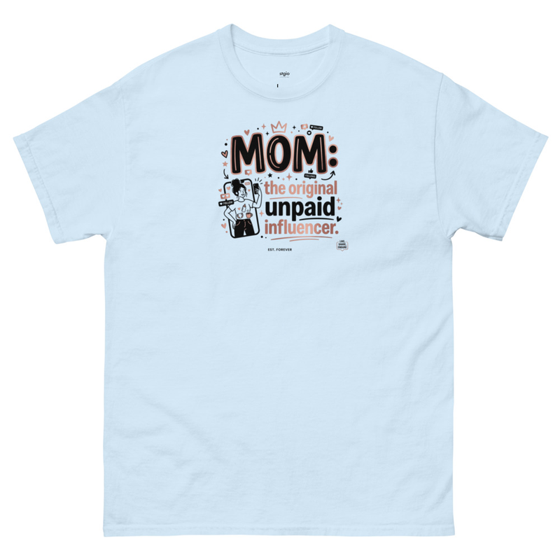  Mom Unpaid Influencer - classic tee – M, Light Blue