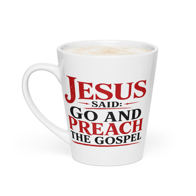 Jesus Said Go Latte mug