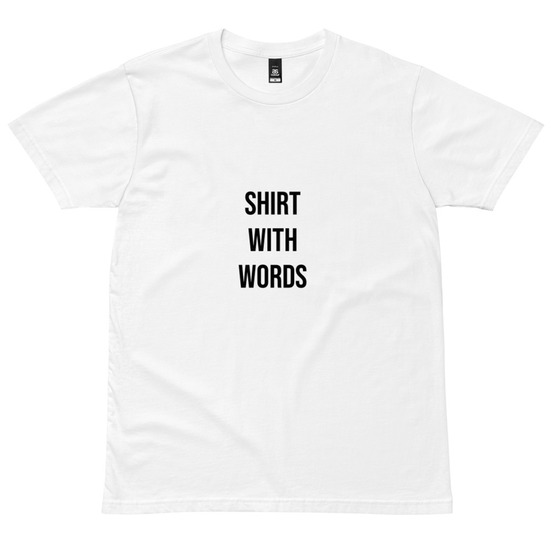 Shirt With Words (AS Colour)