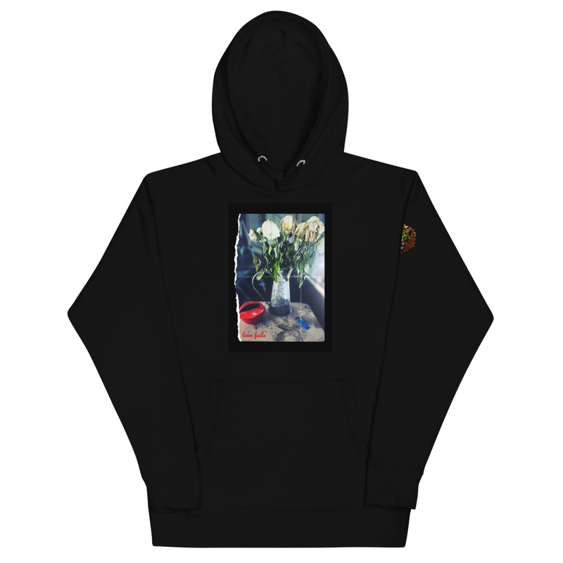 Love Fails Unisex Hoodie
